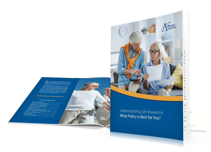 Alliance America booklet - Understanding life insurance: What policy is best for you?
